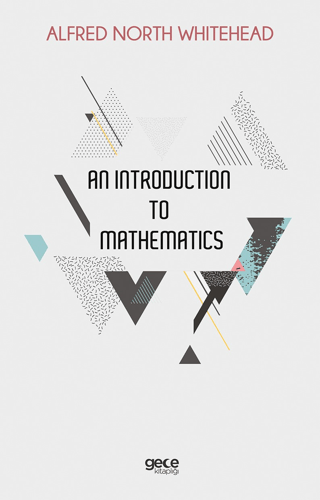 An Introduction to Mathematics Alfred North Whitehead