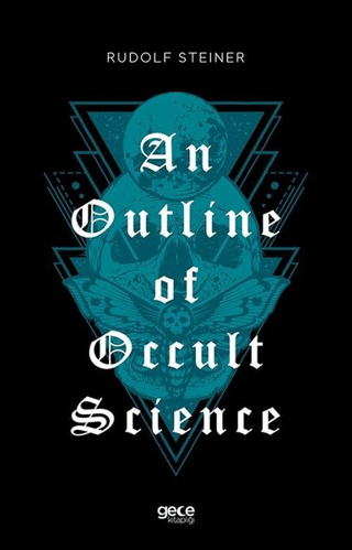 An Outline of Occult Science Rudolf Steiner