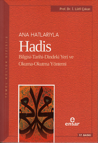 Anahatlarıyla Hadis %26 indirimli Prof.Dr.İ.Lütfi Çakan