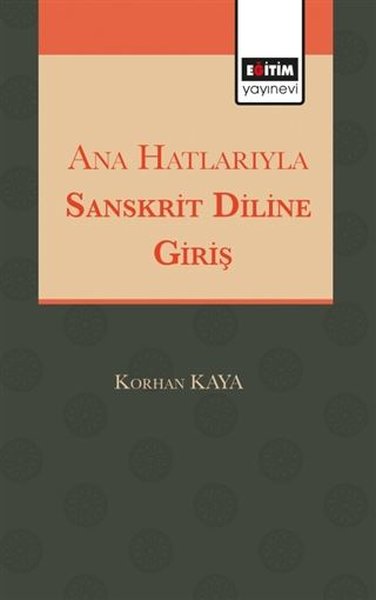 Ana Hatlarıyla Sanskrit Diline Giriş Korhan Kaya