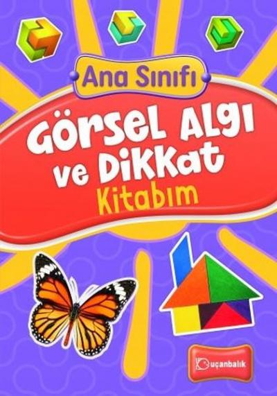 Ana Sınıfı Görsel Algı ve Dikkat Kitabım Şenay Erdem