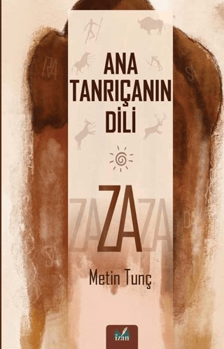 Ana Tanrıçanın Dili Metin Tunç