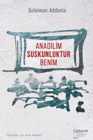 Anadilim Suskunluktur Benim Sulaiman Addonia