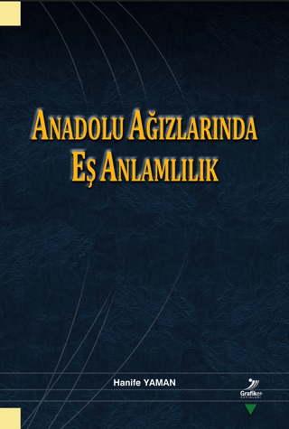 Anadolu Ağızlarında Eş Anlamlılık Hanife Yaman