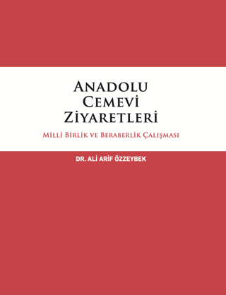 Anadolu Cemevi Ziyaretleri - Milli Birlik ve Beraberlik Çalışması (Cil