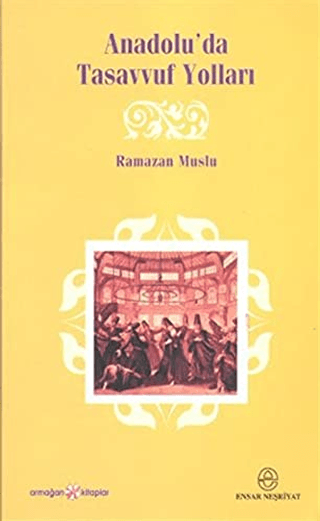 Anadaolu'da Tasavvuf Yolları %28 indirimli Ramazan Muslu