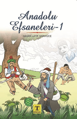 Anadolu Efsaneleri 1 Hasan Latif Sarıyüce