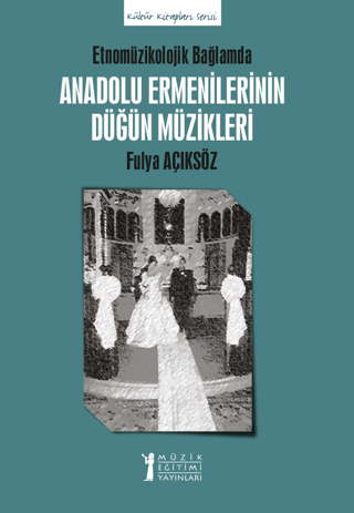 Anadolu Ermenilerinin Düğün Müzikleri Fulya Açıksöz