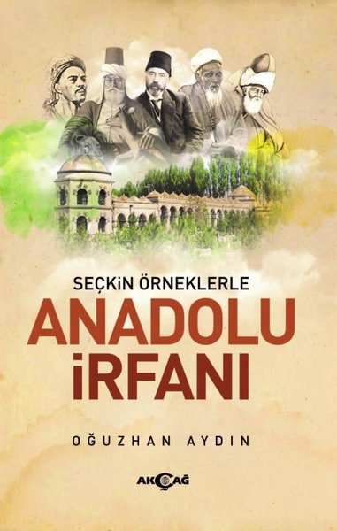 Anadolu İrfanı - Seçkin Örneklerle Oğuzhan Aydın