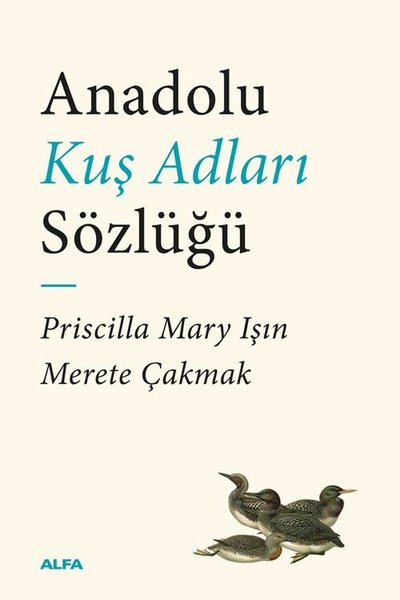 Anadolu Kuş Adları Sözlüğü Merete Çakmak