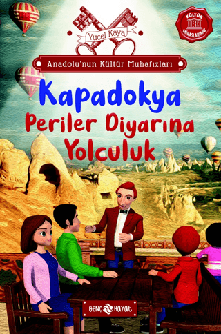 Kapadokya: Periler Diyarına Yolculuk - Anadolu'nun Kültür Muhafızları 