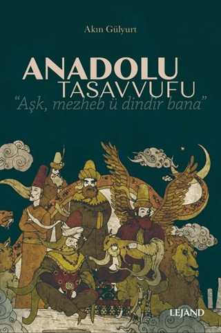 Anadolu Tasavvufu Akın Gülyurt