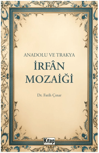 Anadolu ve Trakya İrfan Mozaiği Fatih Çınar