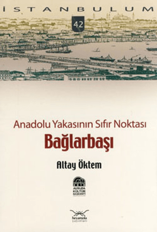 Anadolu Yakasının Sıfır Noktası,Bağlarbaşı Altay Öktem