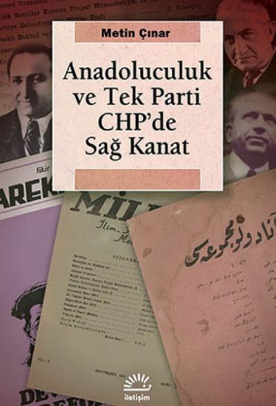 Anadoluculuk ve Tek Parti CHP'de Sağ Kanat %27 indirimli Metin Çınar