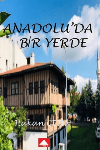 Anadolu'da Bir Yerde Hakan Çetin