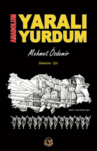 Anadolum Yaralı Yurdum Mehmet Özdemir