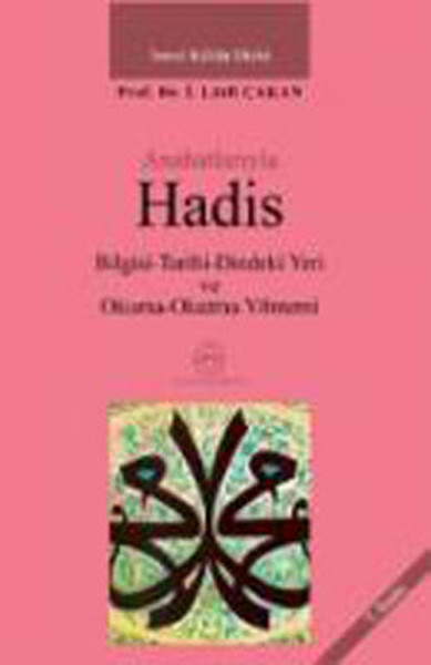 Anahatlarıyla Hadis %26 indirimli Prof.Dr.İ.Lütfi Çakan