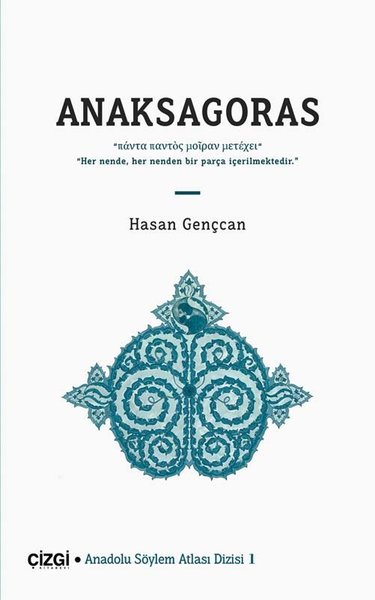 Anaksagoras - Anadolu Söylem Atlası 1 Hasan Gençcan