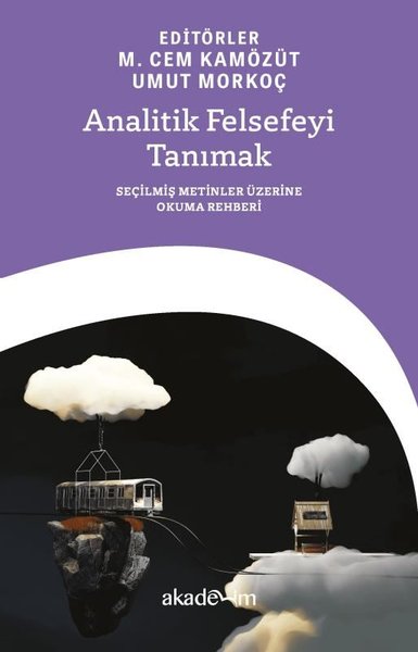 Analitik Felsefeyi Tanımak: Seçilmiş Metinler Üzerine Okuma Rehberi Ko