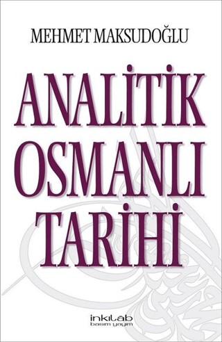 Analitik Osmanlı Tarihi Mehmet Maksudoğlu