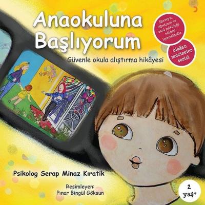 Anaokuluna Başlıyorum Serap Minaz Kıratik