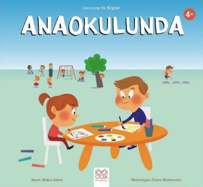 Anaokulunda - Larousse İlk Bilgiler Malou Adam