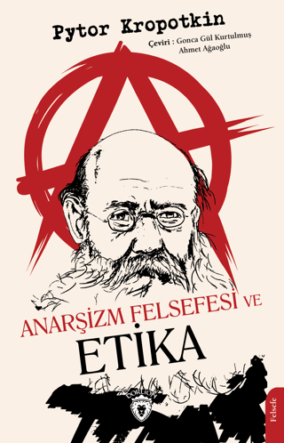 Anarşizm Felsefesi ve Etika Pyotr Kropotkin