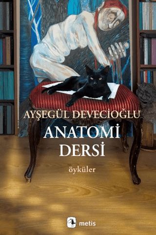 Anatomi Dersi - Öyküler Ayşegül Devecioğlu