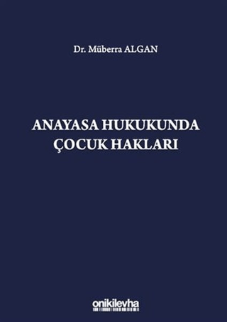 Anayasa Hukukunda Çocuk Hakları Müberra Algan