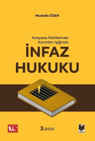 Anayasa Mahkemesi Kararları Işığında İnfaz Hukuku Mustafa Özen