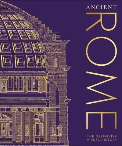 Ancient Rome (DK Classic History) (Ciltli)