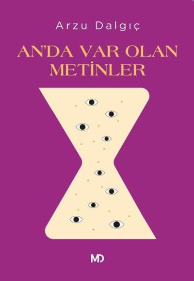 An'da Var Olan Metinler Arzu Dalgıç