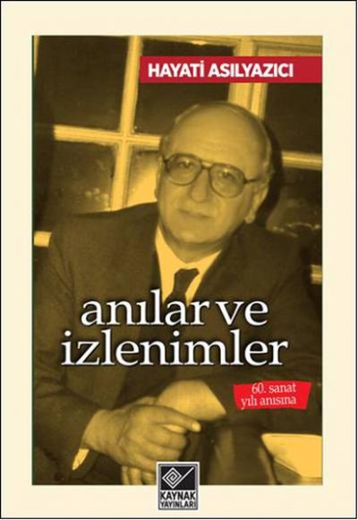 Anılar ve İzlenimler %29 indirimli Hayati Asılyazıcı