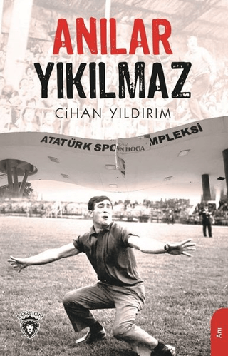 Anılar Yıkılmaz Cihan Yıldırım