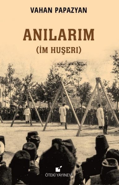 Anılarım (İm Huşerı) Vahan Papazyan