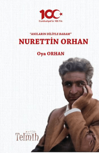 Anıların Diliyle Babam - Nurettin Orhan Oya Orhan