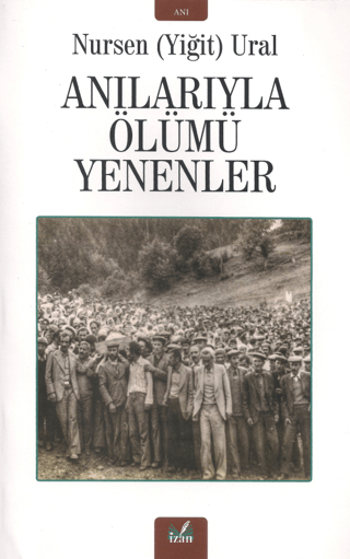 Anılarıyla Ölümü Yenenler Nursen Yiğit Ural