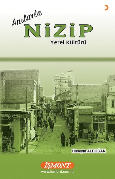 Anılarla Nizip Yerel Kültürü Hüseyin Aldoğan