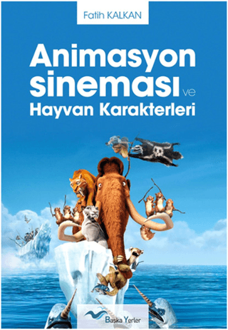 Animasyon Sineması ve Hayvan Karakterleri Fatih Kalkan