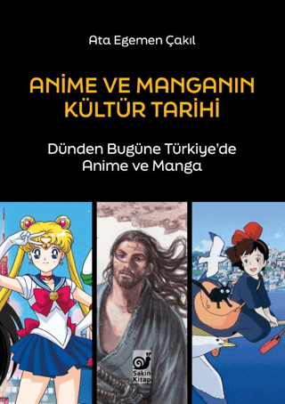 Anime ve Manganın Kültür Tarihi - Dünden Bugüne Türkiye'de Anime ve Ma