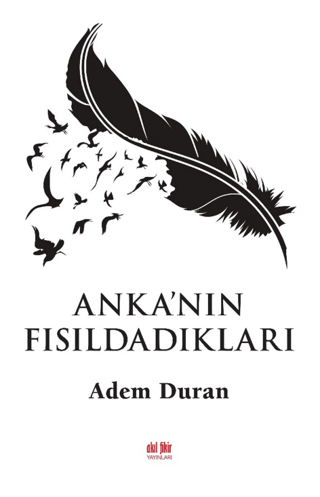 Anka'nın Fısıldadıkları Adem Duran