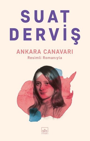 Ankara Canavarı - Resimli Romanıyla Suat Derviş