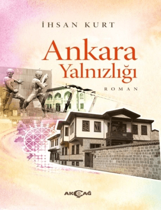 Ankara Yalnızlığı İhsan Kurt