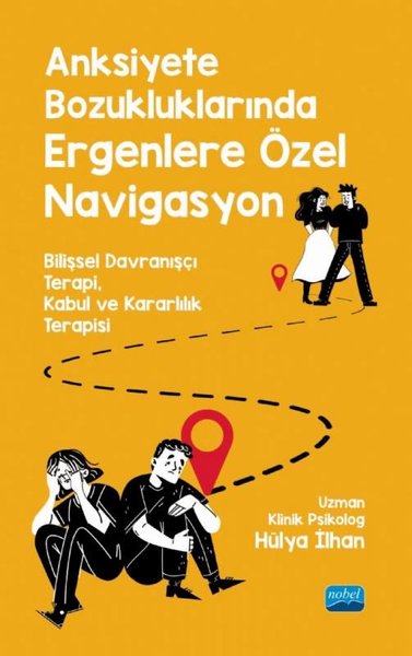 Anksiyete Bozukluklarında Ergenlere Özel Navigasyon - Bilişsel Davranş