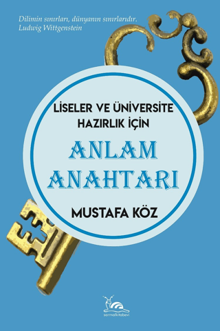 Anlam Anahtarı - Liseler Ve Üniversite Hazırlık İçin Mustafa Köz