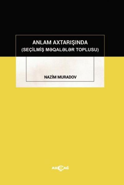 Anlam Axtarışında (Seçilmiş Makaleler Toplusu) Nazim Muradov