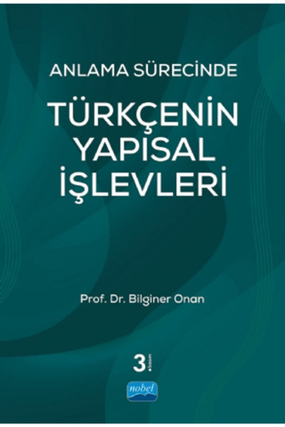 Anlama Sürecinde Türkçenin Yapısal İşlevleri Bilginer Onan