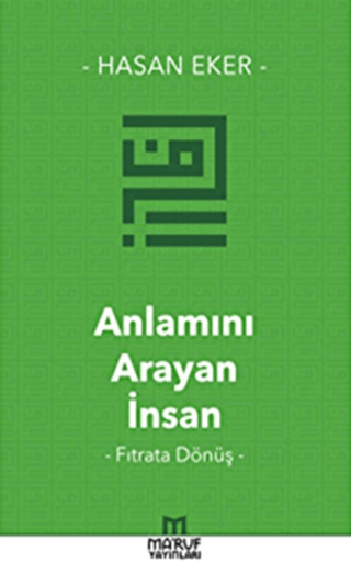 Anlamını Arayan İnsan Hasan Eker