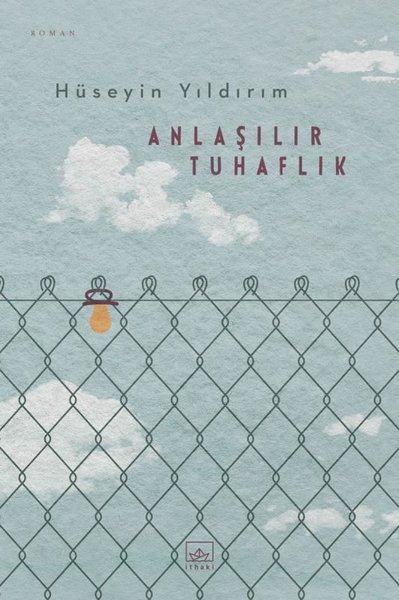 Anlaşılır Tuhaflık Hüseyin Yıldırım